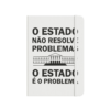 O Estado é o Problema